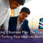 Creating a business plan: the first step in turning your idea into reality